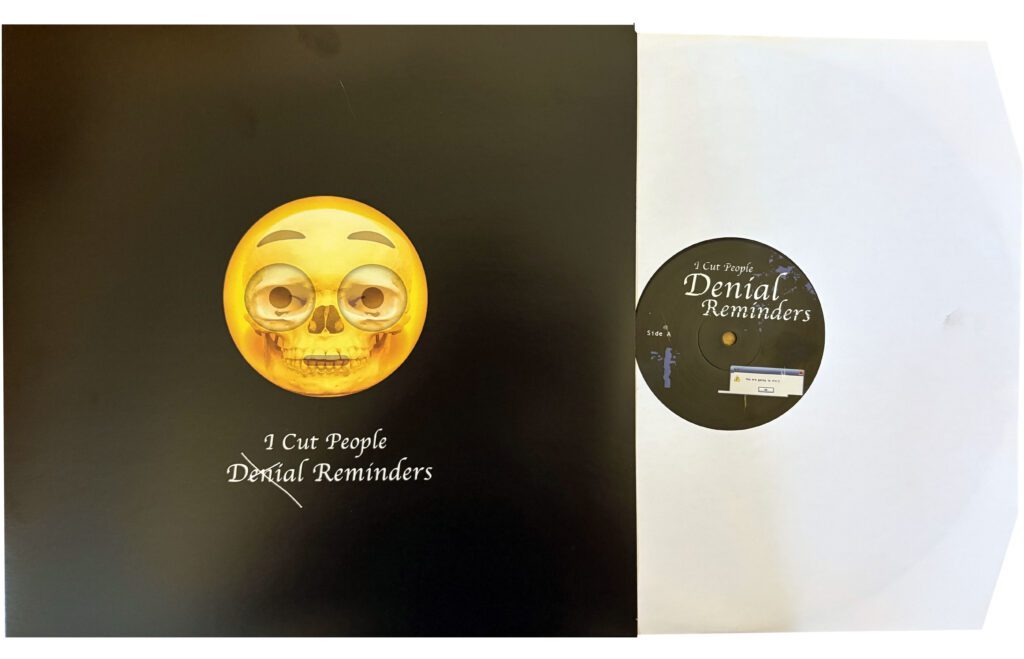 I Cut People Denial Reminders Vinyl