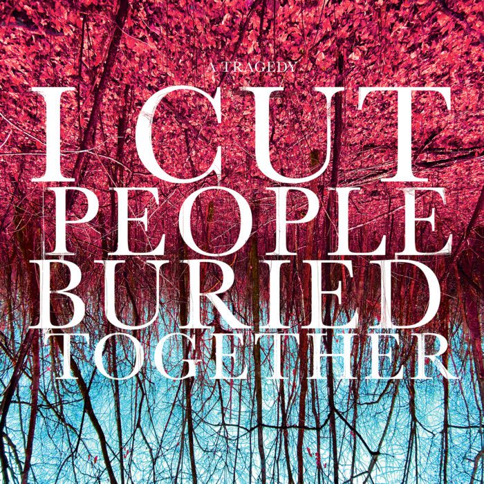 I Cut People Buried Together album cover