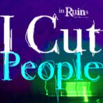 I Cut People In Ruins