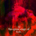 I Cut People In Ruins To this great stage of fools